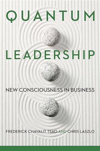 Quantum Leadership: New Consciousness in Business von Stanford Business Books